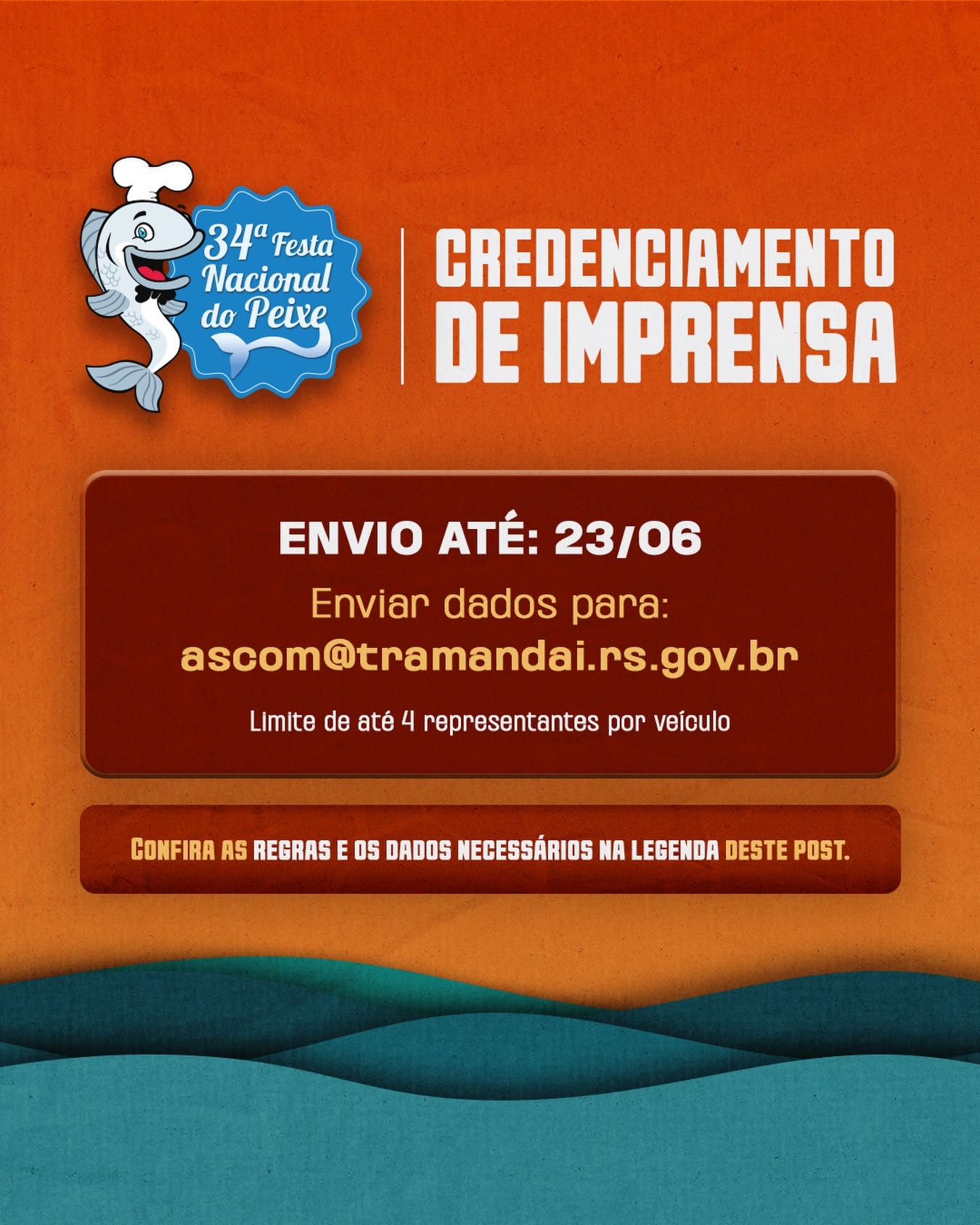 Prezados,

Para fins de controle de acesso ao Parque Municipal de Eventos Dr. Eliseu Lemos Padilha durante a realização da 34ª Festa Nacional do Peixe, solicitamos o envio dos dados abaixo dos profissionais indicados. As credenciais emitidas serão destinadas exclusivamente ao acesso dos profissionais de imprensa ao Parque de Eventos durante o período da festa.