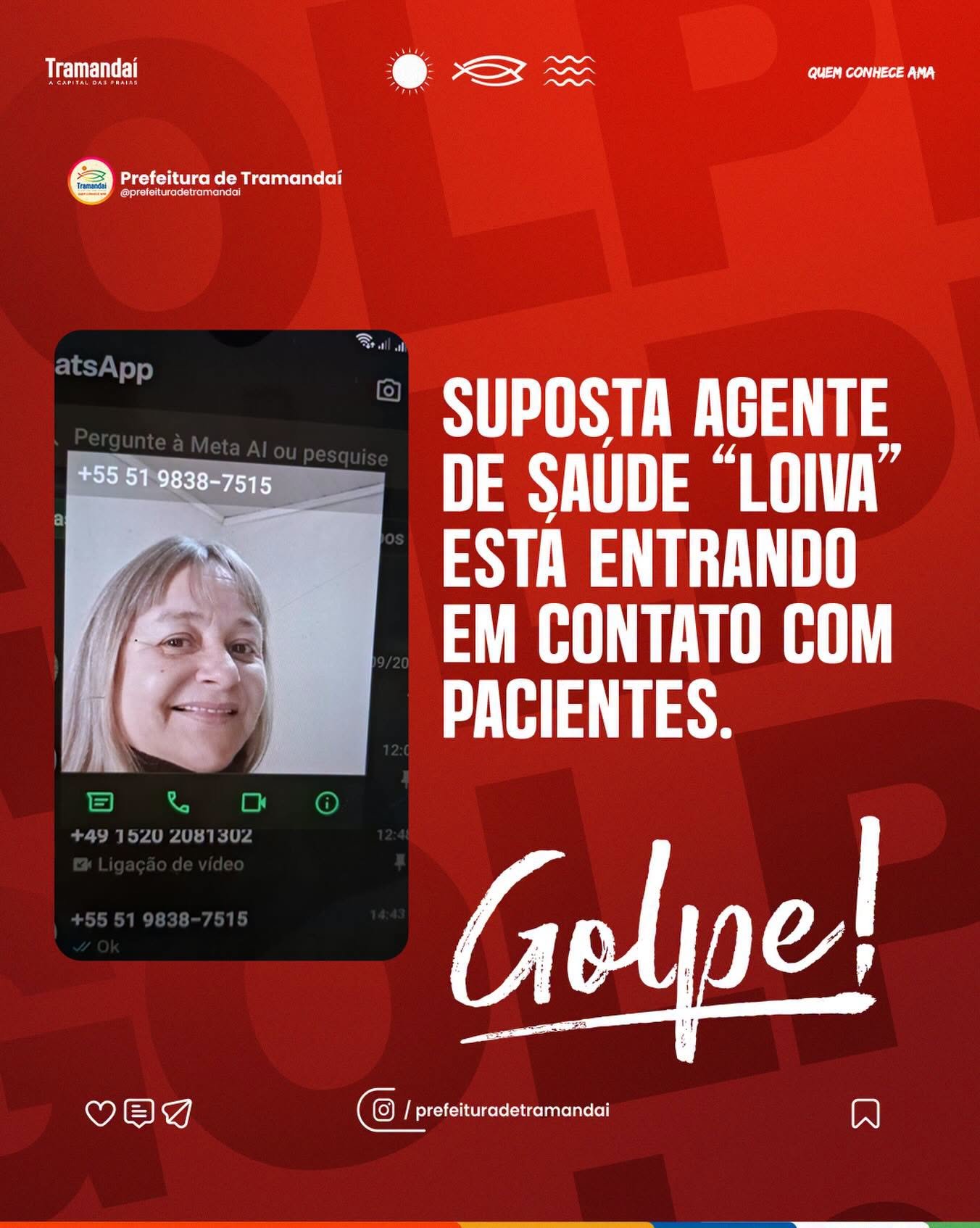 ATENÇÃO, TRAMANDAÍ! GOLPE ENVOLVENDO SUPOSTA AGENTE DE SAÚDE