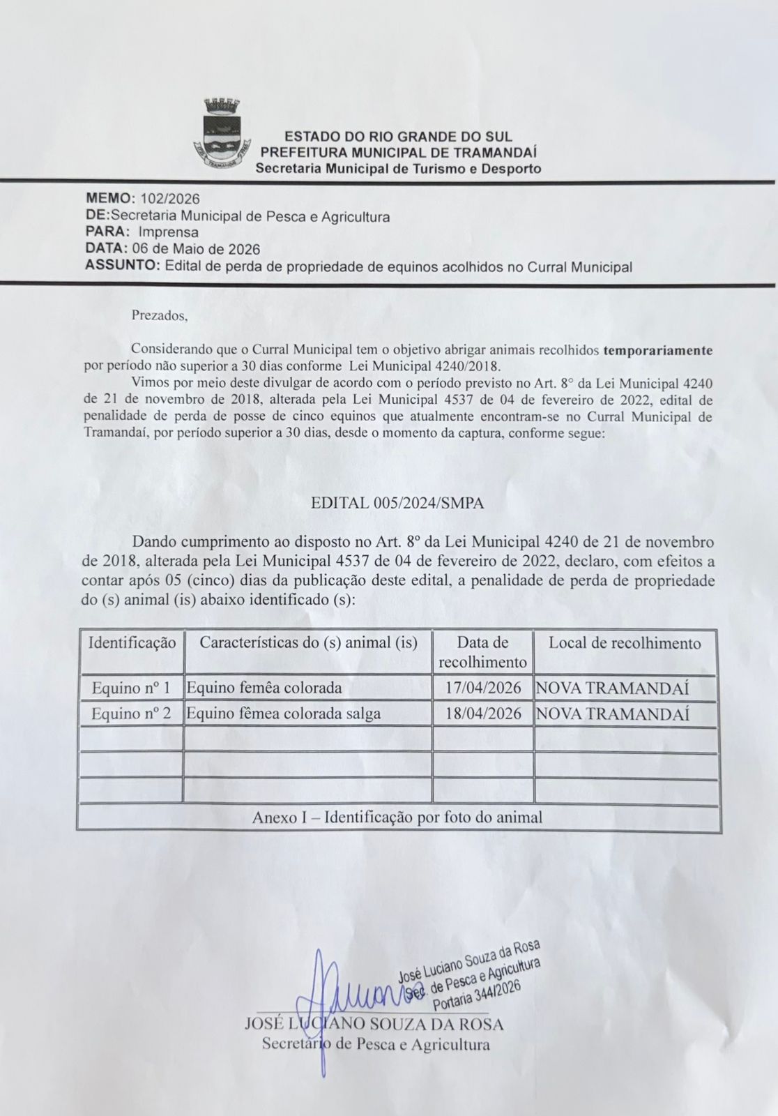 Prezados,
Considerando que o Curral Municipal tem o objetivo abrigar animais recolhidos temporariamente
por período não superior a 30 dias conforme Lei Municipal 4240/2018.