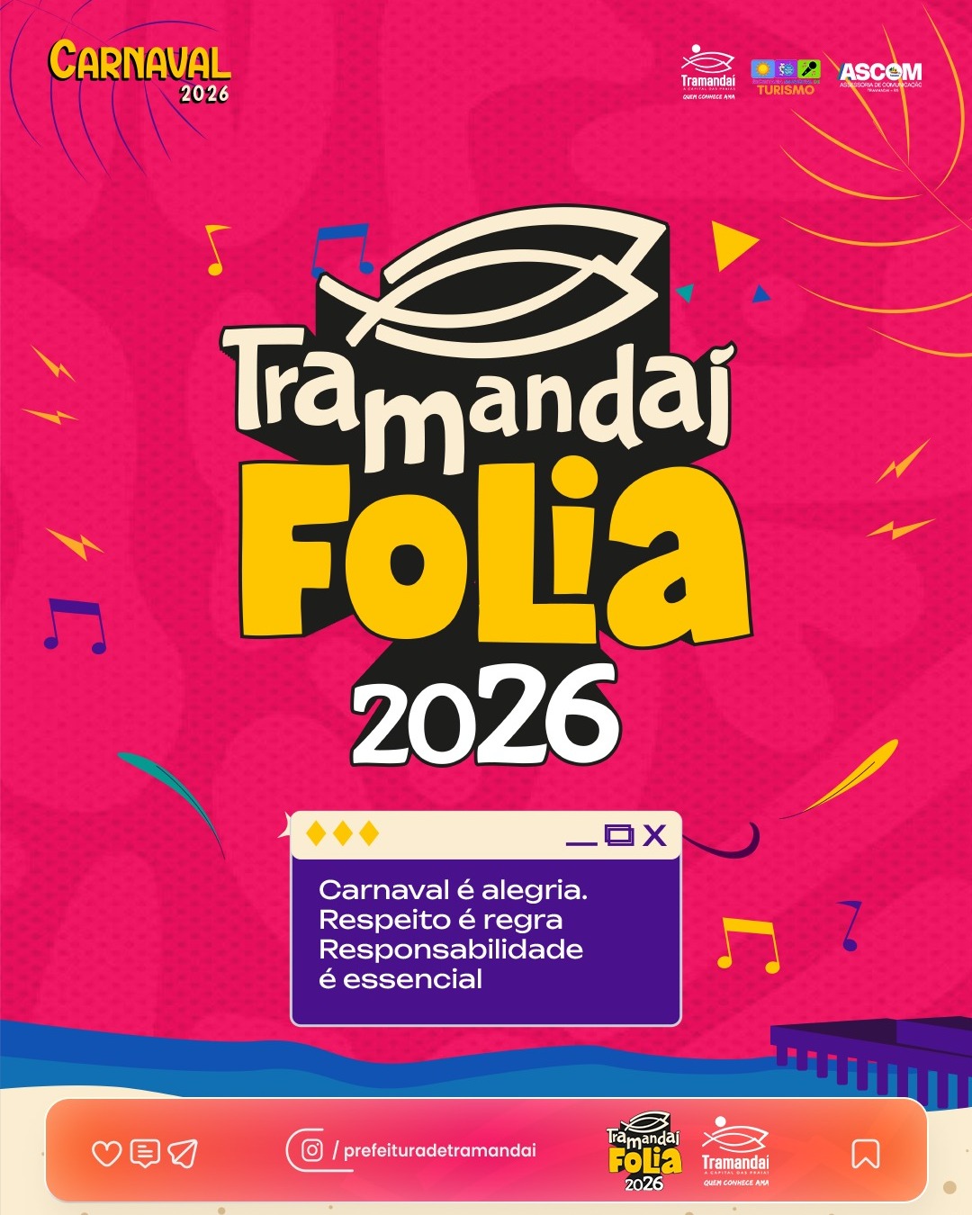 CARNAVAL É ALEGRIA, MAS CUIDADO E RESPONSABILIDADE TAMBÉM FAZEM PARTE DA FESTA! 