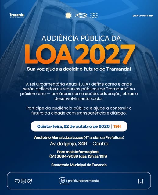 A PREFEITURA DE TRAMANDAÍ CONVIDA A COMUNIDADE PARA A AUDIÊNCIA PÚBLICA DA LOA 2027!