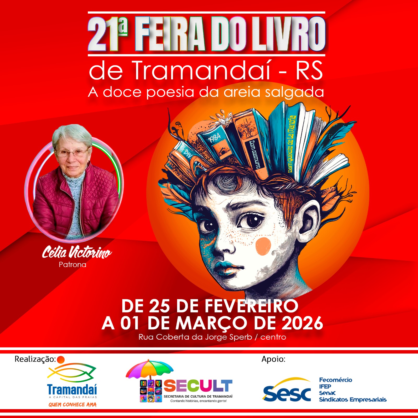 A 21ª FEIRA DO LIVRO DE TRAMANDAÍ TEM A HONRA DE APRESENTAR SUA PATRONA, CÉLIA JUREMA AITO VICTORINO.