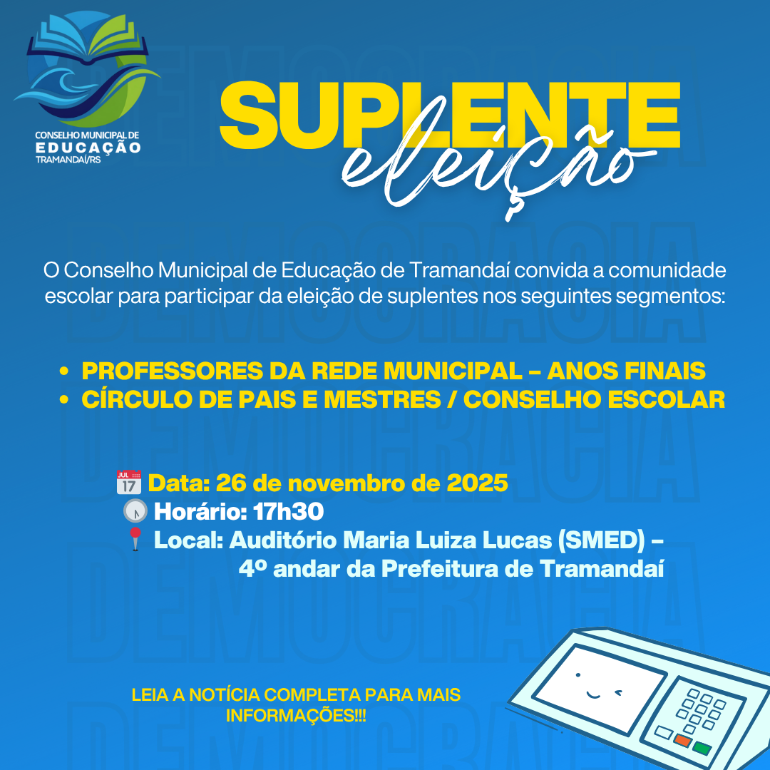 ELEIÇÃO DE SUPLENTES PARA O CONSELHO MUNICIPAL DE EDUCAÇÃO