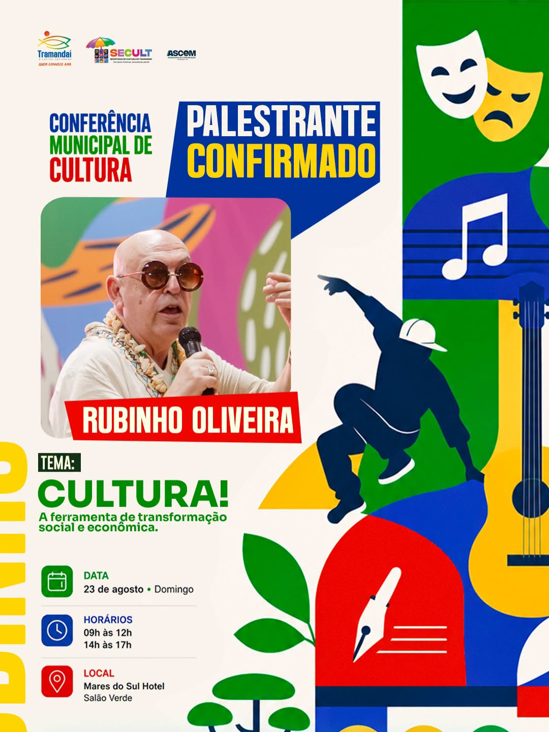 A Prefeitura de Tramandaí, por meio da Secretaria Municipal de Cultura e Economia Criativa, confirma a participação dos palestrantes Rubinho Oliveira e Adriana Sperandir na Conferência Municipal de Cultura.