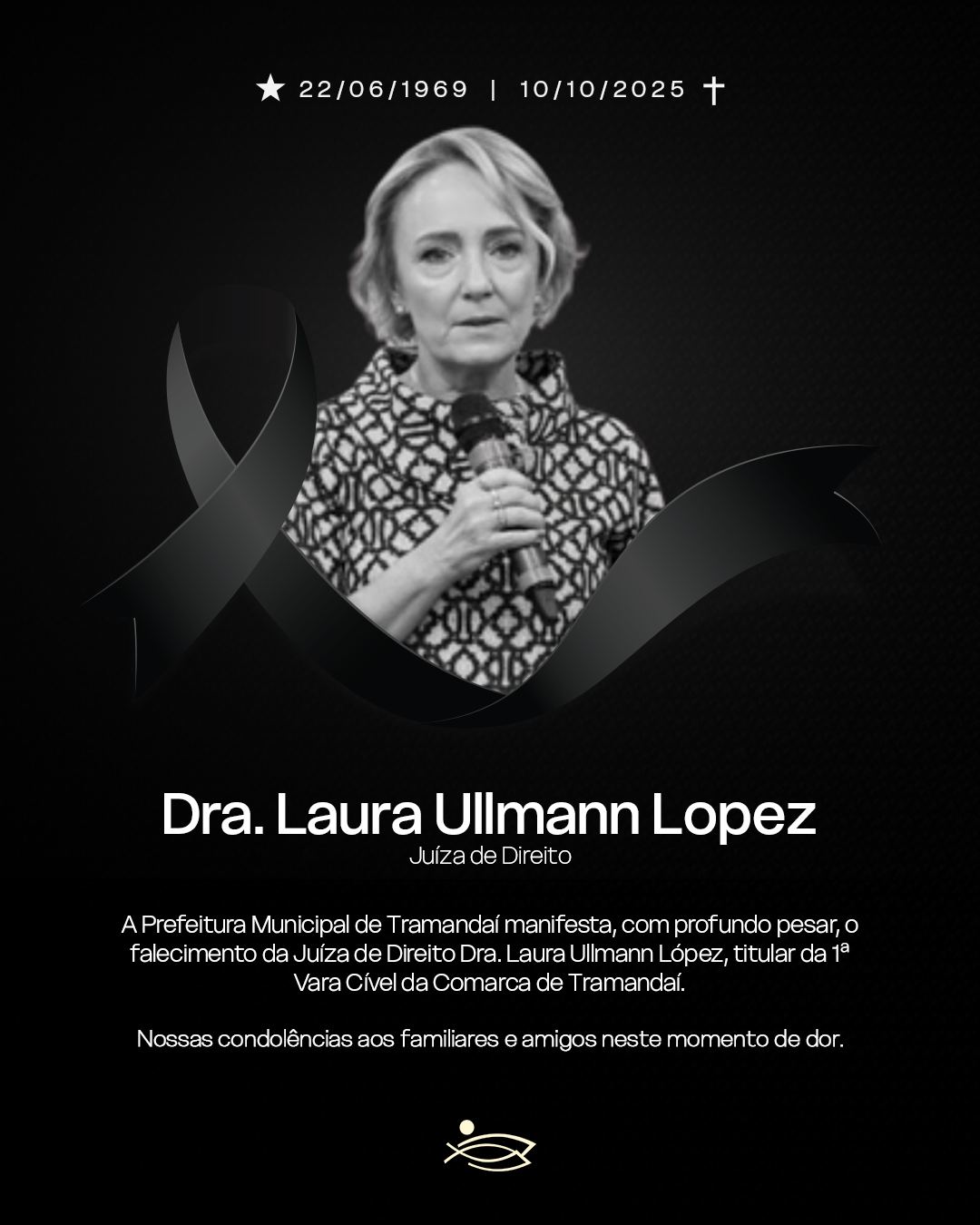PREFEITURA DE TRAMANDAÍ LAMENTA O FALECIMENTO DA JUÍZA DE DIREITO DRA. LAURA ULLMANN LÓPEZ