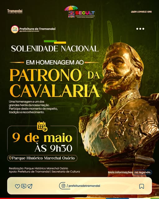 No próximo dia 09 de maio, acontece a Solenidade Nacional em Homenagem ao Patrono da Cavalaria, uma celebração dedicada a um dos grandes heróis da nossa Nação: Marechal Osório.